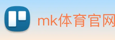 mk体育官网中国官方网 Logo